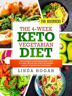 cover image of The 4-Week Keto Vegetarian Diet for Beginners